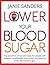 Lower Your Blood Sugar:Top ...