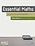 Essential Maths: for Business and Management