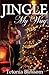 JINGLE MY WAY: (Holiday Romance) (Timber Hearts Book 1)