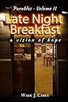 Late Night Breakfast by Wade Carey