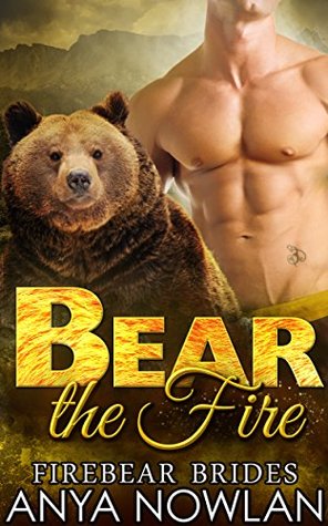 Bear the Fire (Firebear Brides, #4)