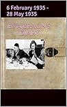 Eva Braun's Diary: 6 February 1935 - 28 May 1935