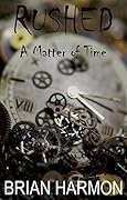 Rushed: A Matter of Time