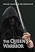 The Queen's Warrior