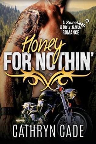 Honey for Nothin' (Sweet & Dirty #2)