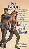 Kill Her—You'll Like It! by Michael Avallone