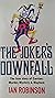The Joker's Downfall: The t...