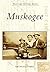 Muskogee (Postcard History)