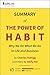 The Power of Habit: Why We Do What We Do In Life and Business - In-Depth Summary - original book by Charles Duhigg - summary by edify.me