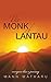 The Monk of Lantau by Mann Matharu The Monk of Lantau by Mann Matharu