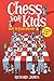 Chess for Kids: How to Play...