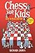 Chess for Kids by Richard   James
