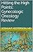 Hitting the High Points: Gynecologic Oncology Review