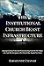 The Institutional Church Beast Infrastructure: Deprogramming From And Deconstructing Some Of The Major Lies And The Deceptions The Church Has Taught For Years