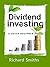 Dividend investing  by Richard Smiths