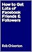 How to Get Lots of Facebook...