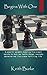 Begins With One: A powerful parable revealing five simple secrets to help you tackle change, overcome obstacles and live a more fulfilling life.