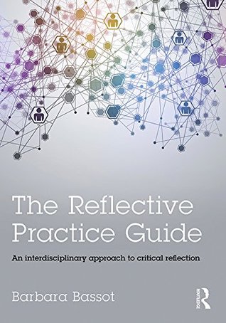 The Reflective Practice Guide: An interdisciplinary approach to critical reflection (Kindle Edition)