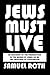 Jews Must Live: An Account ...