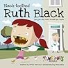 Black Toothed Ruth Black: The Girl who won't brush her teeth (Monstrous Morals)