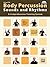 Body Percussion -- Sounds and Rhythms: A Comprehensive Training System, Book & DVD