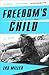 Freedom's Child by Jax Miller Freedom's Child by Jax Miller