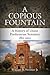 A Copious Fountain: A History of Union Presbyterian Seminary, 1812-2012