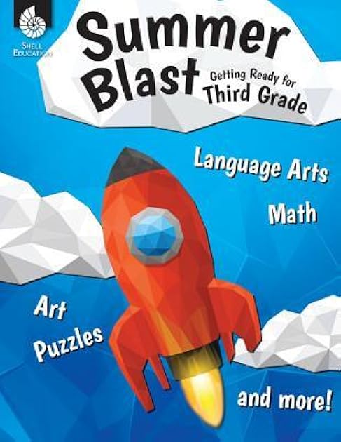 Summer Blast: Getting Ready for Third Grade – Full-Color Workbook for Kids Ages 7-9 - Reading, Writing, Art, and Math Worksheets - Prevent Summer Learning Loss – Parent Tips