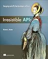 Irresistible APIs...