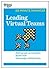 Leading Virtual Teams (HBR 20-Minute Manager Series)