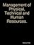 Management of Physical, Tec...