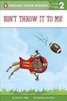 Don't Throw It to Mo! by David A. Adler Don't Throw It to Mo! by David A. Adler