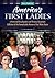 America's First Ladies by Nancy Hendricks