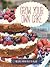 Grow Your Own Cake: Recipes...