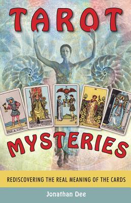 Tarot Mysteries: Rediscovering the Real Meaning of the Cards (Paperback)