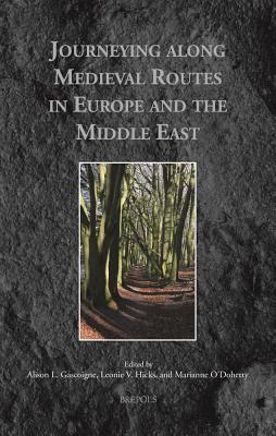 Journeying along Medieval Routes in Europe and the Middle East (Medieval Voyaging) (Medieval Voyaging, 3)