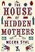 The House of Hidden Mothers: A Novel
