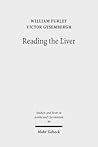 Reading the Liver: Papyrological Texts on Ancient Greek Extispicy (Studien Und Texte Zu Antike Und Christentum / Studies And Te)