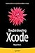 Troubleshooting Xcode