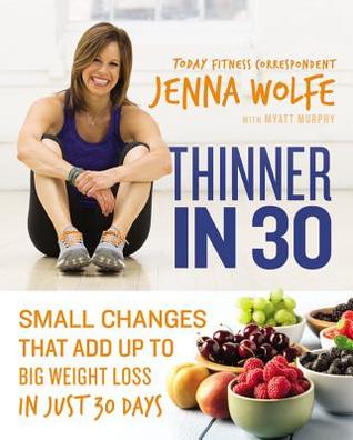 Thinner in 30: Small Changes That Add Up to Big Weight Loss in Just 30 Days (Hardcover)