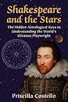Shakespeare and the Stars: The Hidden Astrological Keys to Understanding the World’s Greatest Playwright