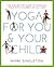 YOGA FOR YOU AND YOUR CHILD by Mark Singleton