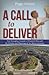 A Call to Deliver