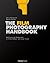 The Film Photography Handbook: Rediscovering Photography in 35mm, Medium, and Large Format