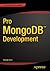 Pro MongoDB Development