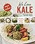 We Love Kale: Fresh and Hea...