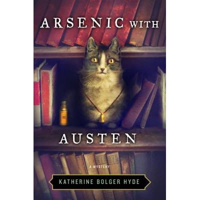 Arsenic With Austen By Katherine Bolger Hyde