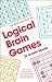 The Mammoth Book of Logical Brain Games