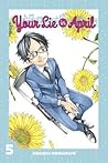 Your Lie in April, Vol. 5 by Naoshi Arakawa Your Lie in April, Vol. 5 by Naoshi Arakawa