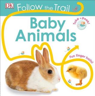 Baby Animals: Fun Finger Trails! (Follow the Trail)